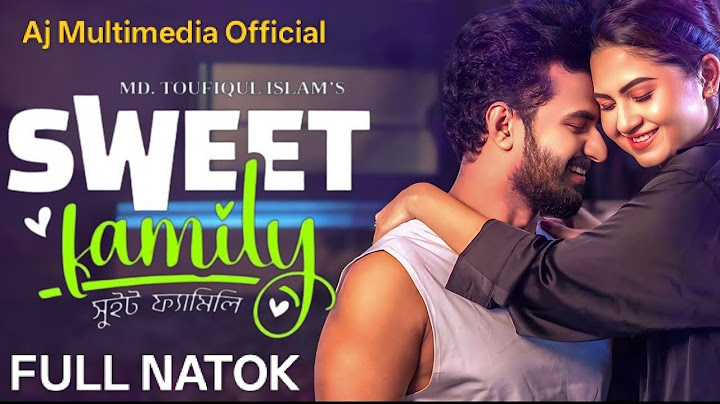 সুইট ফ্যামিলি | Sweet Family | Musfiq R Farhan | Sporshia Orchita | Bangla New  Natok 2025
