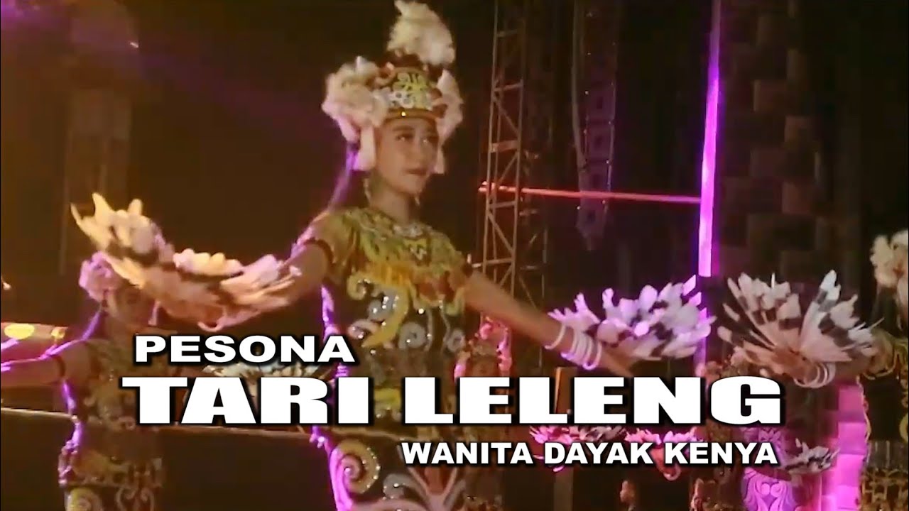 TARI LELENG || DAYAK KENYAH