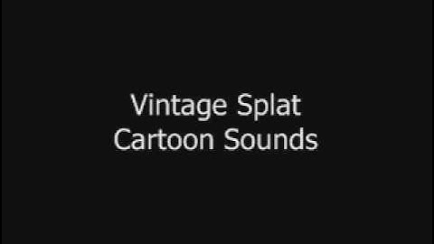 Vintage Splat Cartoon Sounds