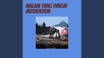 Malam Yang Dingin Musikasrm (Remastered 2023)