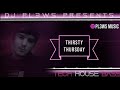 Thirstythursday house tech  bass 100 subs special 2 hour mix