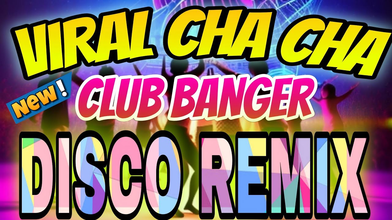 🔥NEW BAGONG VIRAL CHACHA BANGER NONSTOP DISCO REMIX. VICTOR WOOD. # ...
