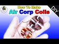  how to make air coil inductors 