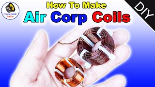 || How To Make Air Coil inductors ||
