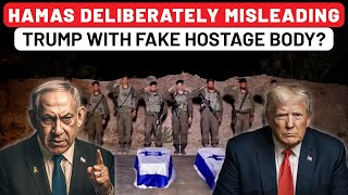 Trump And Israel Duped By Hamas After Fake Hostage Body? Shocking Details Out Amid Gaza Peace Deal