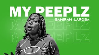 MY PEEPLZ - Samirah LaRosa