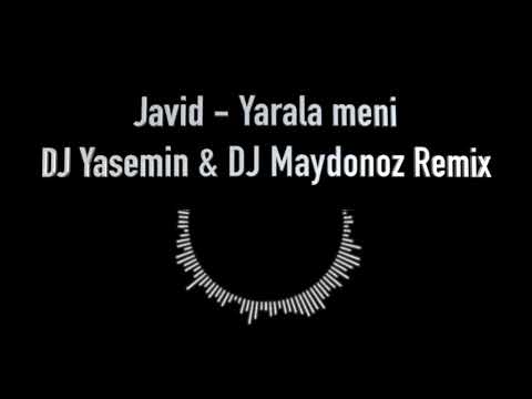 Javid - Yarala meni (DJ Yasemin & DJ Maydonoz Remix)