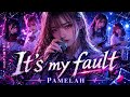 It's my fault PAMELAH AIカバー METAL風