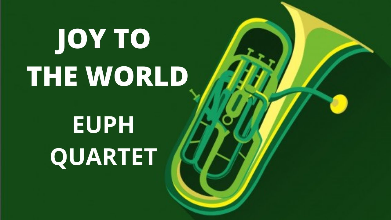 Joy to the World Euphonium Quartet YouTube