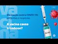 As vacinas contra COVID-19 podem causar trombose? Perguntas e Respostas #4 #shorts