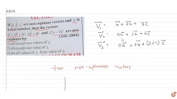 If a,b,c are non coplanner vectors and `lambda` is a real no.then the vector a+2b+3c , `lambda`...