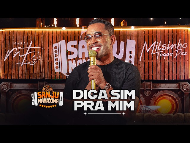 Toque Dez - Diga Sim Pra Mim - Sanju Na Máxima