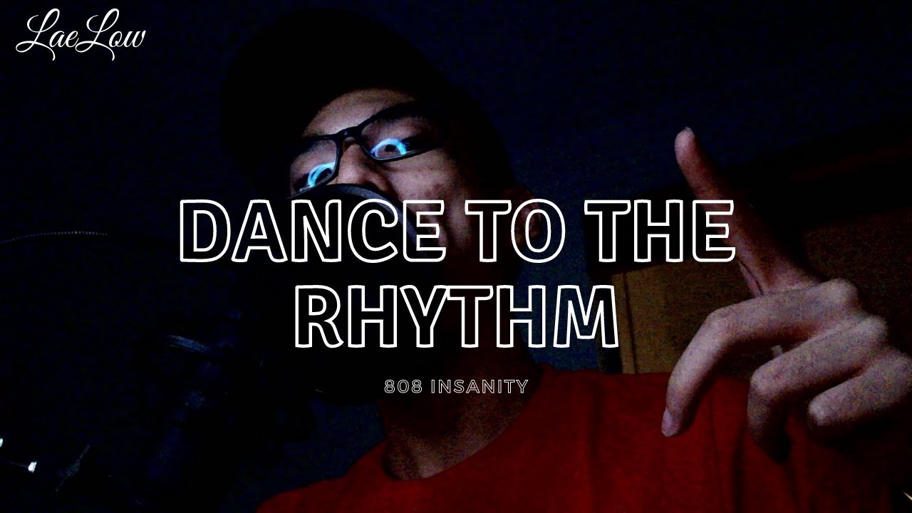 Dance to the Rhythm BEATBOX (808 insanity) YouTube