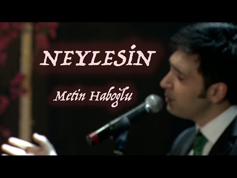 NEYLESİN - METİN HABOĞLU