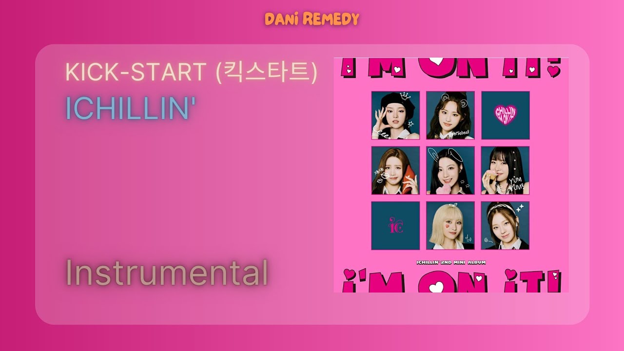 INSTRUMENTAL] ICHILLIN' - KICK-START (킥스타트) - YouTube