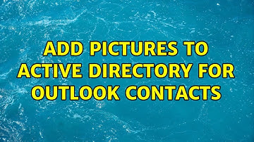 Add Pictures to Active Directory for Outlook Contacts (2 Solutions!!)