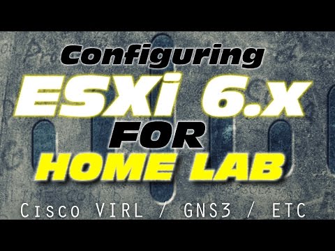 How to setup ESXi 6.x for home lab use from scratch for Cisco VIRL, GNS3, ETC.