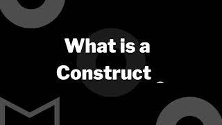 What is a Construct ? | Theories | Models | Hypotheses | Constructs |