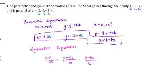 11 4A Lines and Planes In Space Finding Parametric and Symmetric Equations Ex 1