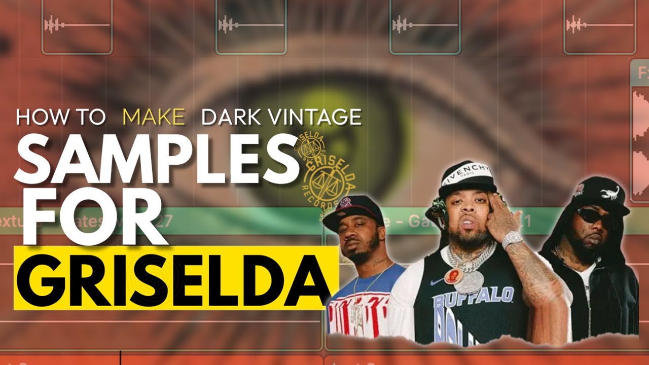 How To Make Dark Vintage Samples for Griselda (Griselda Sample Tutorial ...