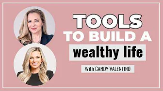 The Mindset Behind True Wealth and Success with Candy Valentino - Terri Cole