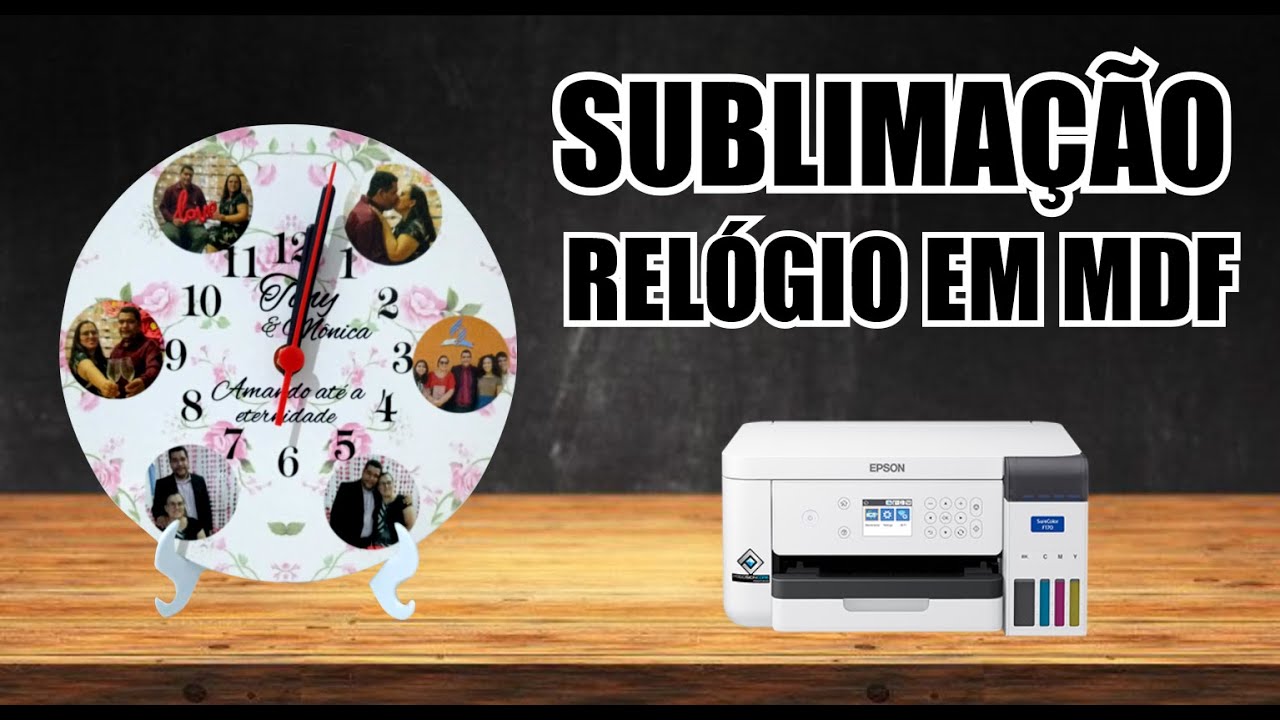 [PASSO A PASSO] SUBLIMAÇÃO em RELÓGIO em MDF (Epson F170)