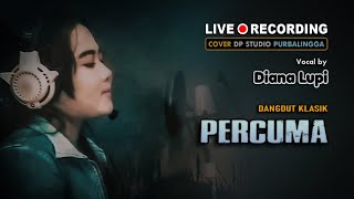 PERCUMA - Diana Lupi [COVER] Lagu Dangdut Klasik Lawas Musik Terbaru