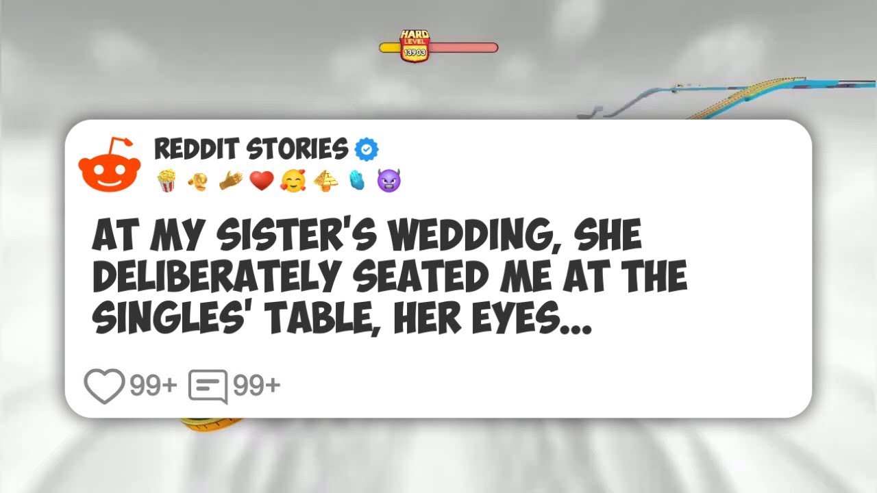 At my sister’s wedding, she deliberately seated me at the singles’ table, her eyes #reddit 
