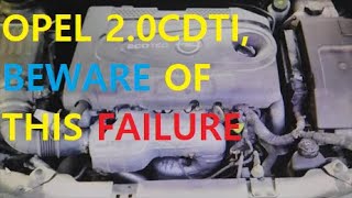 VERY COMMON FAILURE of 2.0CDTI engine for OPEL, astra, zafira, insignia, antara, DTJ and DTH..