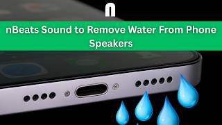 nBeats Sound to Remove water from Phone Speakers (Water Eject Sound for iPhone & Android)