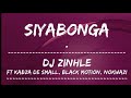DJ Zinhle ft Black Motion, Kabza De Small, Nokwazi - Siyabonga LYRICS