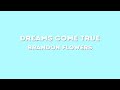 Brandon Flowers - Dreams Come True (lyrics)