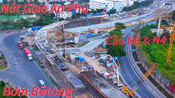 Nút Giao An Phú- TPHCM- Cầu N3 & N4 Bơm Bêtông Hoàn Thiện Mặt Cầu.