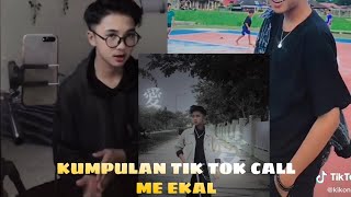 GANTENG PARAH..!! KUMPULAN TIK TOK CALL ME EKALL TERBARU 2020..