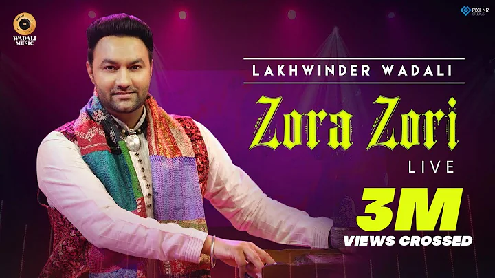 LIVE: Zora Zori (Official Video) Lakhwinder Wadali...