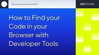How to Find your Code in your Browser with Developer Tools