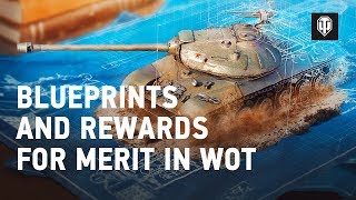 Blueprints and Rewards for Merit in WoT