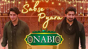 SABSE PYARA NABI | Danish F Dar | Dawar Farooq | Best Naat | Ramzan Naat | 2022 | 4k