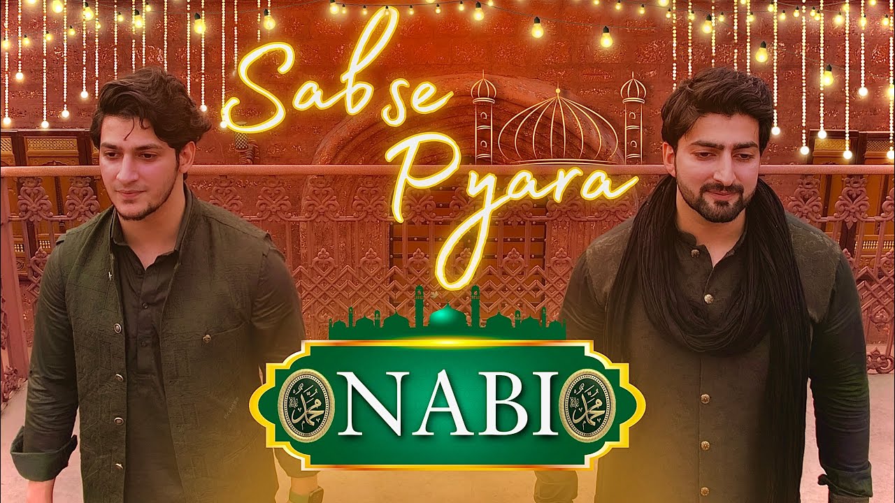 SABSE PYARA NABI | Danish F Dar | Dawar Farooq | Best Naat | Ramzan Naat | 2022 | 4k