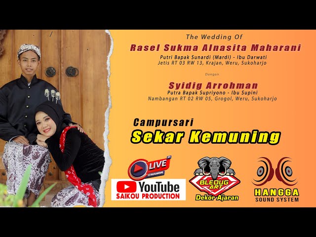 LIVE STREAMING PERNIKAHAN RASEL & SYIDIG // CS SEKAR KEMUNING // BLEDUG ART // SAIKOU PRODUCTION class=