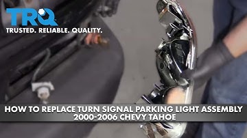 How To Replace Turn Signal Parking Light Assembly 2000-2006 Chevy Tahoe