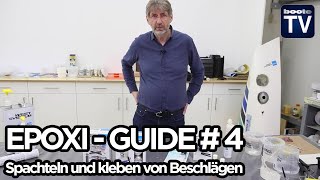 Epoxy-Guide #4: Spachteln und kleben von Beschlägen