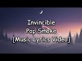 Pop Smoke - Invincible [Music Lyrics Video]