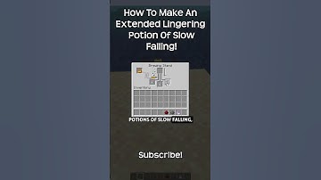 How To Make An Extended Lingering Potion Of Slow Falling In Minecraft?!