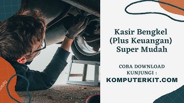 Software Kasir Bengkel (Plus Keuangan) Super Mudah Gratis !!!