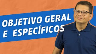 Objetivo Geral e Objetivos Específicos para Artigo Científico e Monografia | André Fontenelle