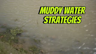 Top Strategies For Fishing In Muddy /Dirty Water…