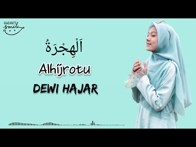 AL HIJROTU - Dewi Hajar | Nada Jiharkah (Lirik Arab, Latin & Terjemahan) Alhijrotu rihlatu Hadina class=