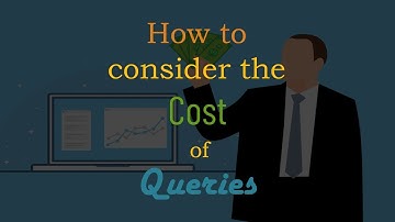 How to Consider the "Cost" of Queries: Online Course in Application Basics
