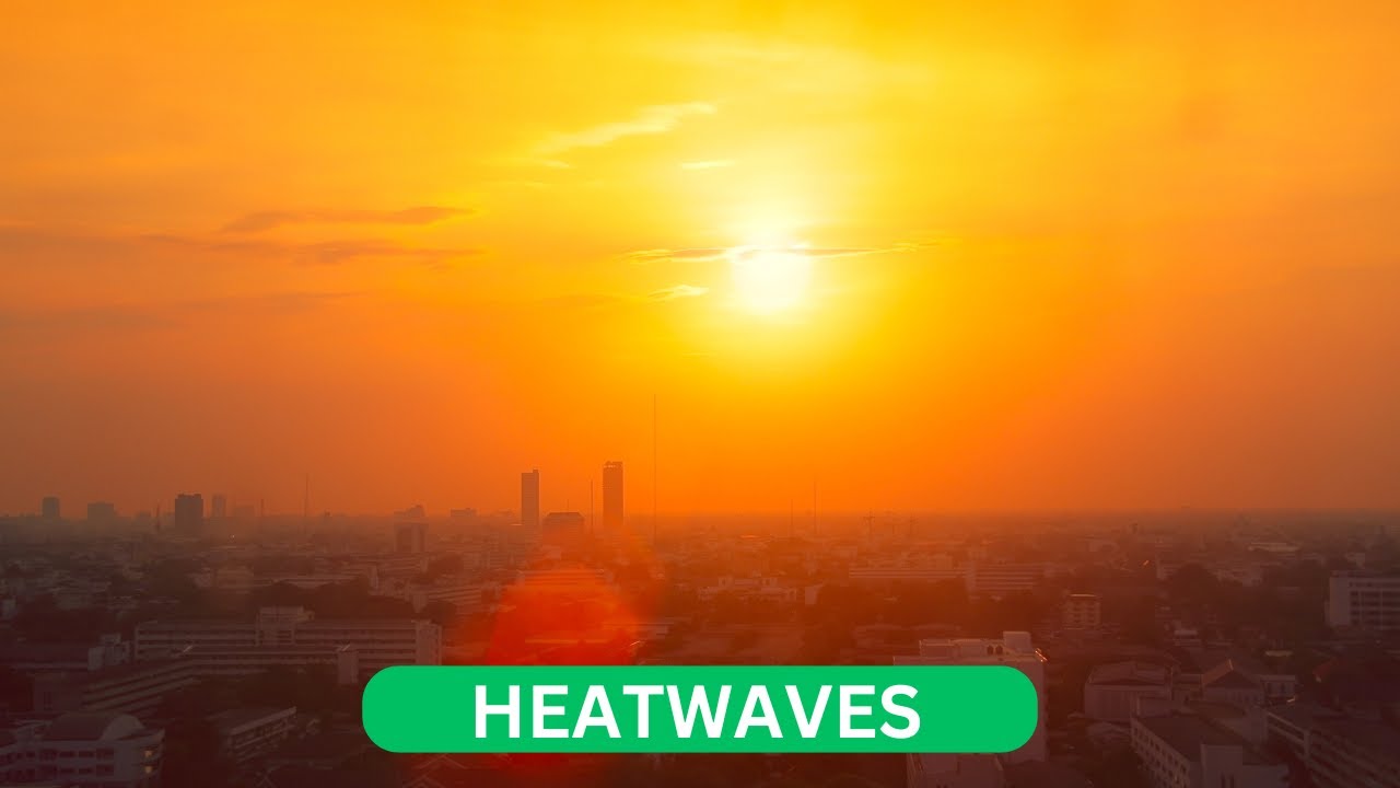 Heatwaves | What are the causes  